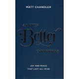 1. An Even Better Christmas by Matt Chandler